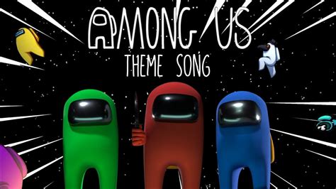 Among Us Theme Song Official Gameplay Mix Mv Youtube