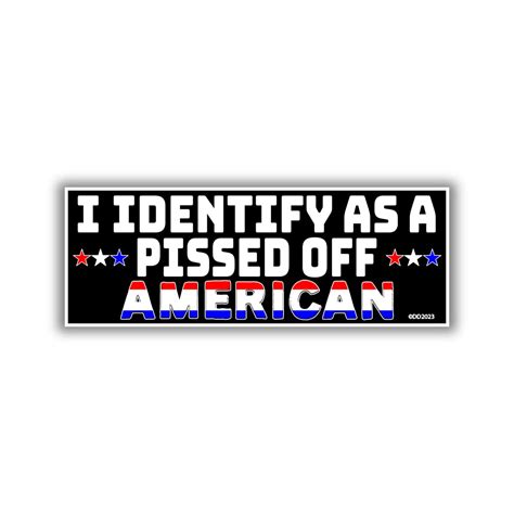 I Identify As A Pissed Off American Sticker Decal 6 Indoor