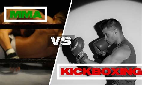 Mma Vs Kickboxing For Self Defense Which Is Truly The Best