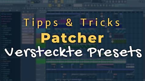 Fl Studio 12 Tips And Tricks - FREE SECRET PATCHER PRESETS & TRICKS - FL Studio 20/12/11 [Deutsch