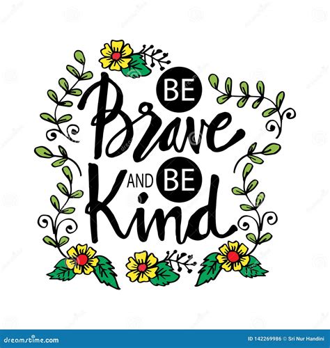 Be Brave And Be Kind Stock Vector Illustration Of Inspire 142269986