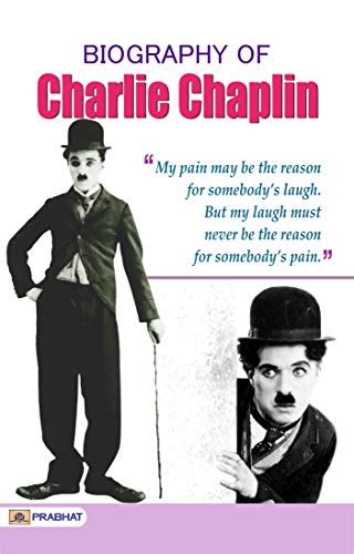Biography Of Charlie Chaplin English Edition Ebook Nandini Saraf