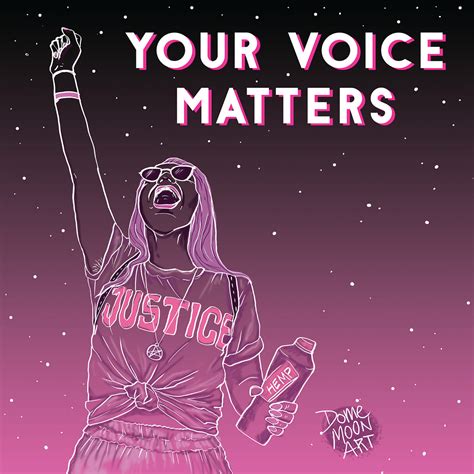 Your Voice Matters Domè Moon Art For Liberation