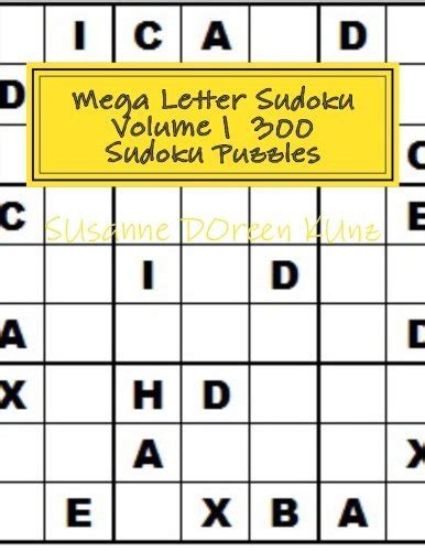 Mega Letter Sudoku Volume 1 300 Sudoku Puzzles By Susanne Doreen Kunz