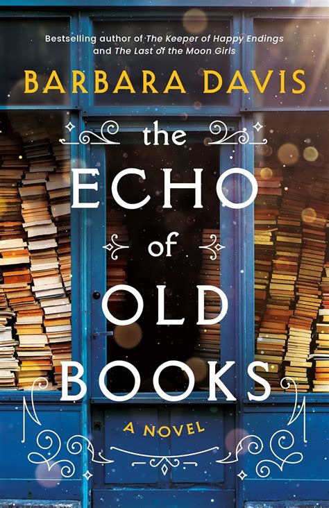 Amazon The Echo Of Old Books A Novel EBook Davis Barbara