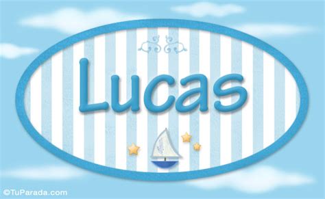 Lucas Nombre Decorativo Tarjetas De Ni Os Nombres Im Genes