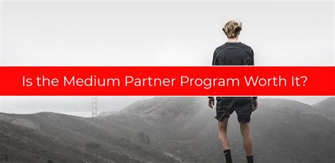 Is The Medium Partner Program Worth It Blogging Guide Partners