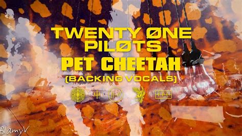 Twenty One Pilots Pet Cheetah Filtered Backing Vocals Youtube