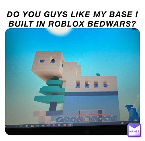 Do You Guys Like My Base I Built In Roblox Bedwars Dinobuzzer2 Memes