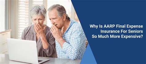 Why Is Aarp Final Expense Insurance For Seniors So Much More Expensive