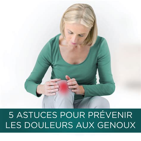 5 astuces pour prévenir les douleurs aux genoux Genacol