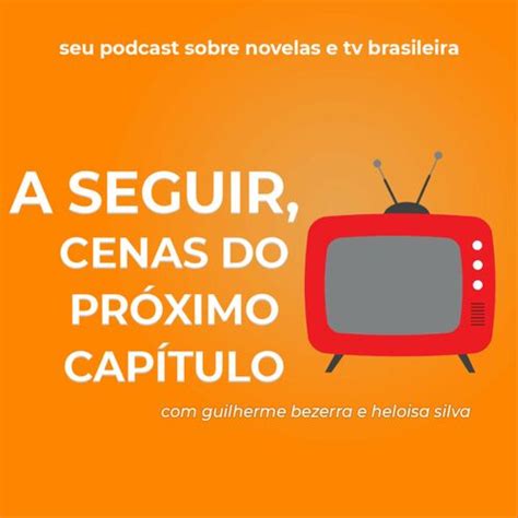 Listen To A Seguir Cenas Do Pr Ximo Cap Tulo Podcast Deezer