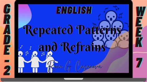 English 2 Week 7 Repeated Patterns And Refrains Youtube
