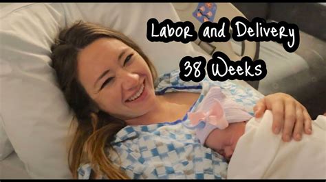 Labor And Delivery Vlog 38 Weeks 2019 Youtube