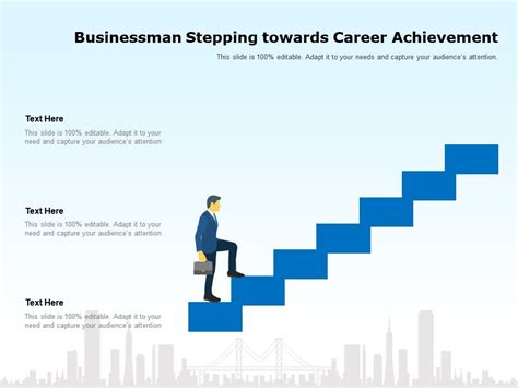 Businessman Stepping Towards Career Achievement Powerpoint Slides