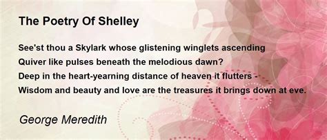 The Poetry Of Shelley The Poetry Of Shelley Poem By George Meredith