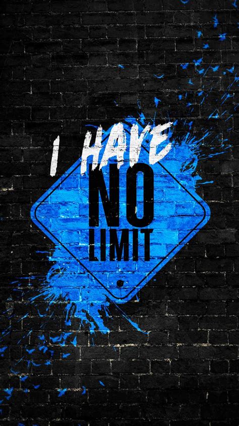 I Have No Limit Hd Iphone Wallpaper Iphone Wallpapers