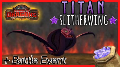 New Titan Slitherwing Battle Event Full Dragon Overview 101