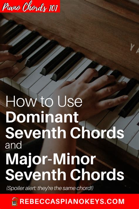 How To Use Dominant Seventh Chords And Major Minor Seventh Chords