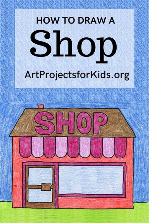 Easy How To Draw A Shop Tutorial · Art Projects For Kids