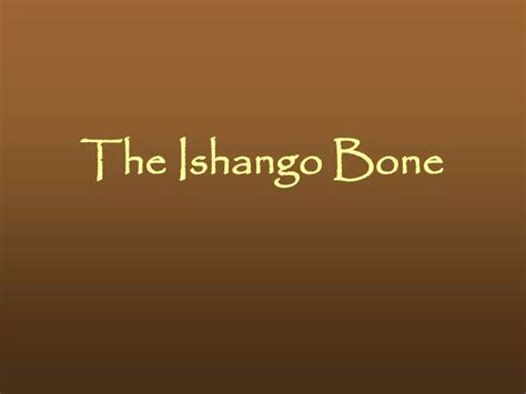 Ppt The Ishango Bone Powerpoint Presentation Free Download Id6641011