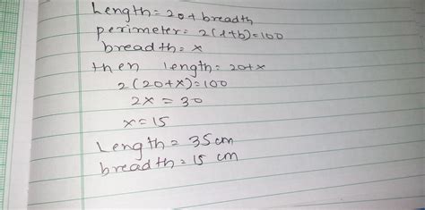 The Length Of A Rectangle Is 20 Cm More Than Its Breadth If The