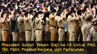 Iya gan, kalo dibandingin sama pegawai tetap, gaji pegawai honorer biasanya lebih kecil. Gaji Ke 13 PNS TNI Polri Pensiunan 2014 Keluar - Sehat ...