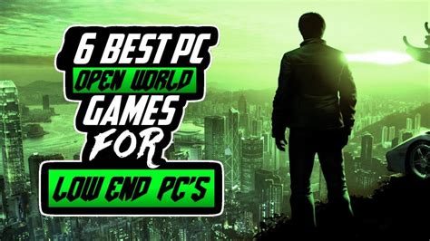 6 Best Open World Games For Low End Pcs 1 4gb Ram Pc Games Youtube