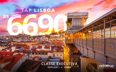 Passagem Aérea Executiva Tap Para Lisboa Portugal Voe Simples