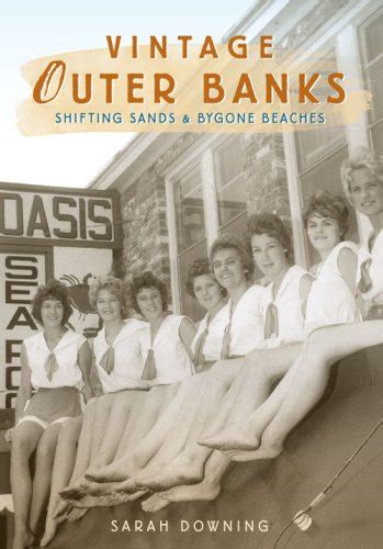 Buy Vintage Outer Banks Shifting Sands And Bygone Beaches Online At