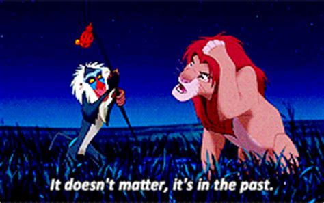 The monkey off of 'the lion king'. It Doesn't Matter It's In The Past Lion King's Rafiki Quote Gif
