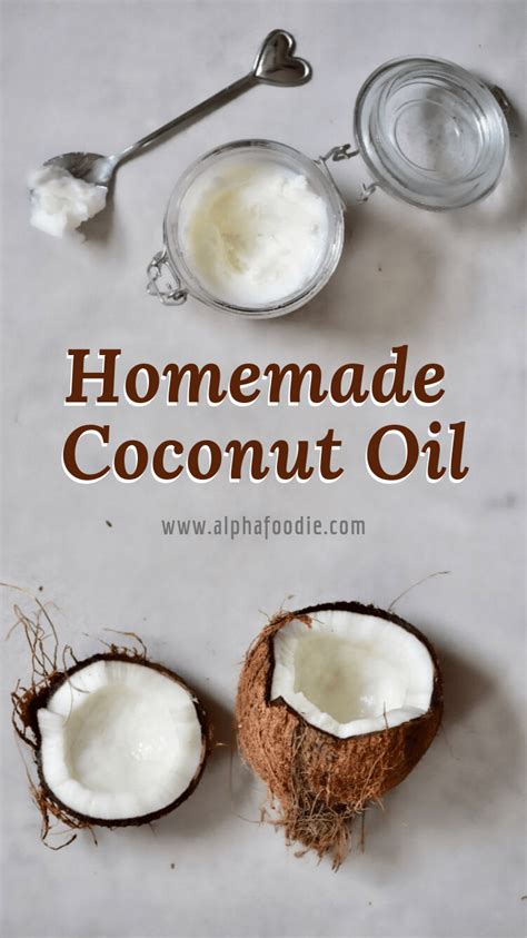Diy How To Make Virgin Coconut Oil Recipe Homemade Coconut Oil
