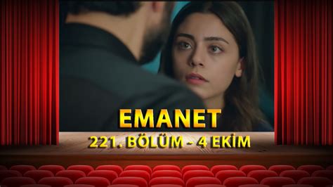 4 Ekim Emanet 221 Bölüm Tek Parça Full İzle Kanal 7 Emanet Son Bölüm