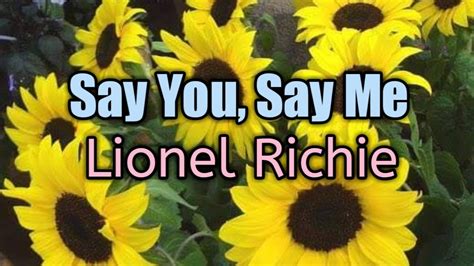 Say You Say Me Lionel Richie Lyrics Video Youtube Music