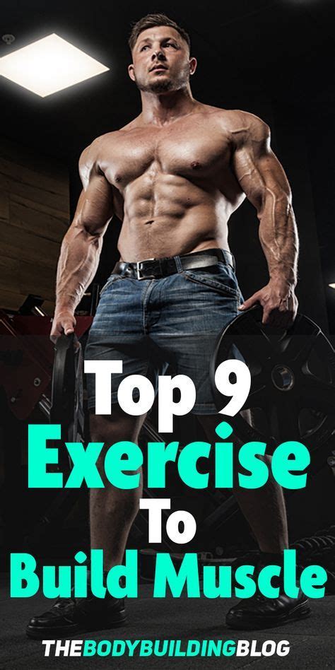 The 9 Best Exercises For Muscle Growth Thebodybuildingblog Muscle