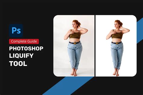A Complete Guide On Photoshop Liquify Tool You Must Know