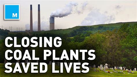 Shutdown Coal Plants Have Saved 26000 Us Lives Youtube