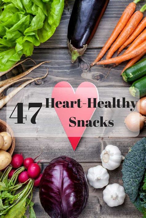 47 Heart Healthy Snack Ideas