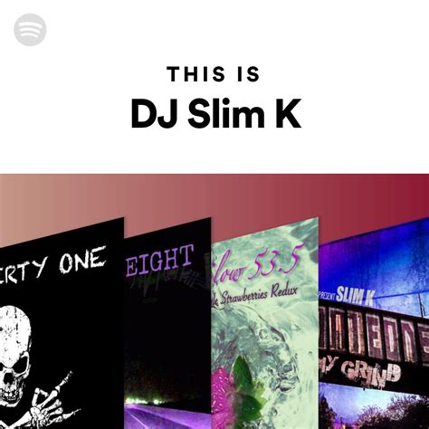 This Is Dj Slim K Spotify Playlist