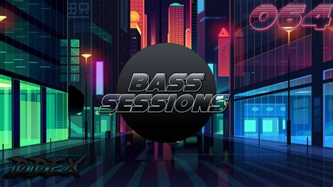 Bass Sessions 064 Youtube
