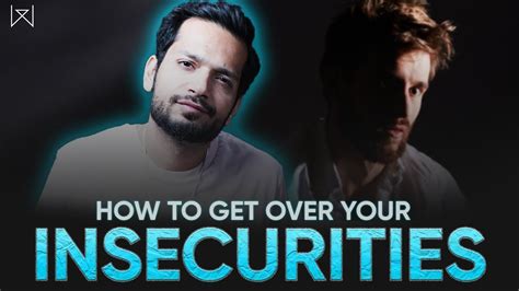 How To Get Over Your Insecurities Youtube