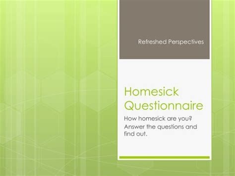 Homesick Questionnaire Refreshed Perspectives