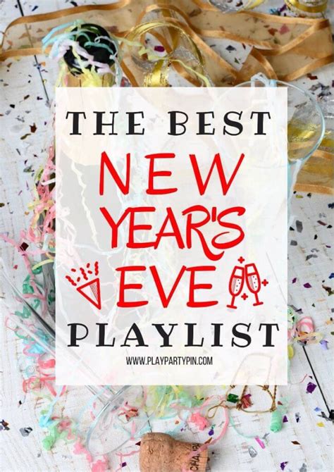 The Best New Years Eve Playlist For 2023 Play Party Plan