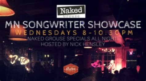 Naked Grouse Wednesdays Mn Songwriter Showcase Hosted By Nick Hensley
