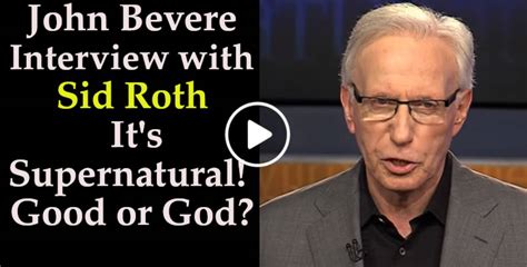 John Bevere Interview With Sid Roth Its Supernatural Good Or God