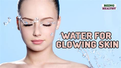7 Benefits Of Drinking Water For Skin Youtube