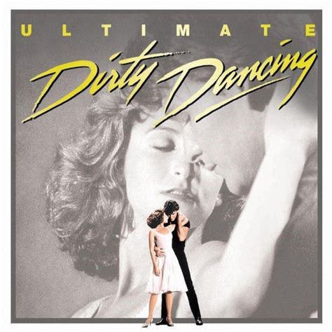 Ultimate Dirty Dancing Reissue Jb Hi Fi