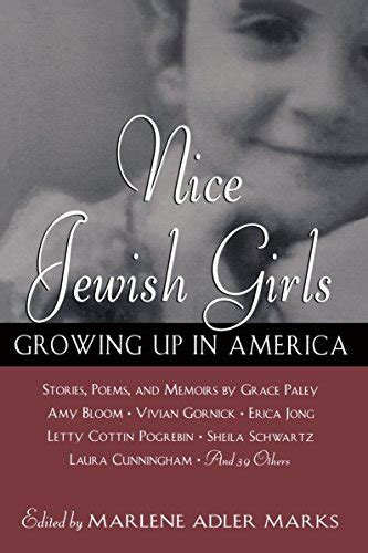 nice jewish girls growing up in america by marks marlene adler cludes paley grace and laura