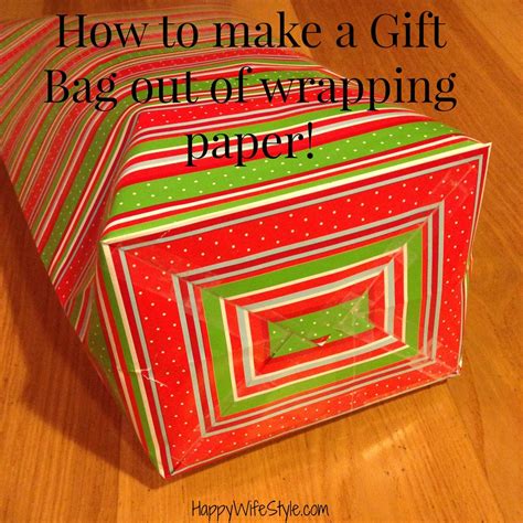 I can't believe i never knew how to do this until now! How to make a gift bag out of wrapping paper! — Happy ...
