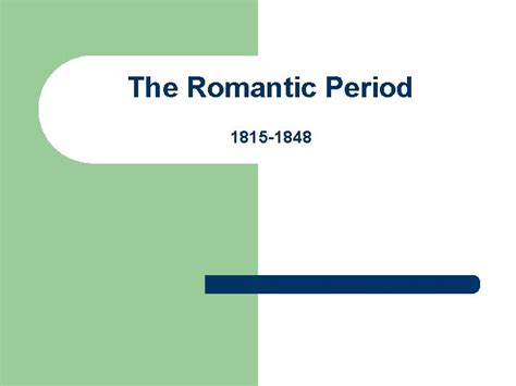 The Romantic Period 1815 1848 What Is Romanticism